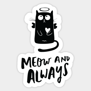 Meow and Always Sticker